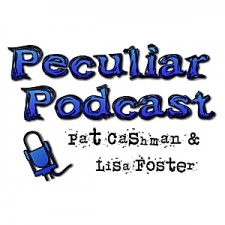 Peculiar Podcast - Pat Cashman and Lisa Foster
